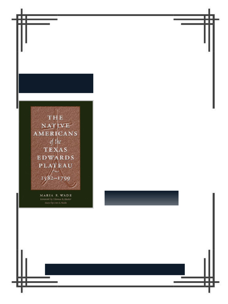 The Native Americans of the Texas Edwards Plateau 1582 1799 Texas ...