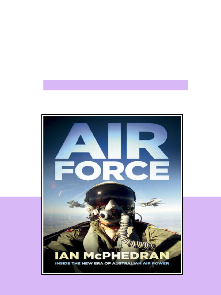 Air Force Inside The New Era Of Australian Air Power Ian Mcphedran ...