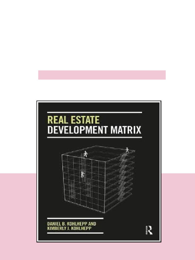 Real Estate Development Matrix Daniel B Kohlhepp Kimberly J Kohlhepp ...