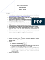 PROVA de MITODO NUMIRICO Segundo Semesrte 2010 Turma Quarta