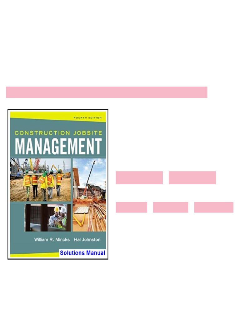 Construction Jobsite Management 4th Edition Mincks Solutions Manual - test bank and solution ...