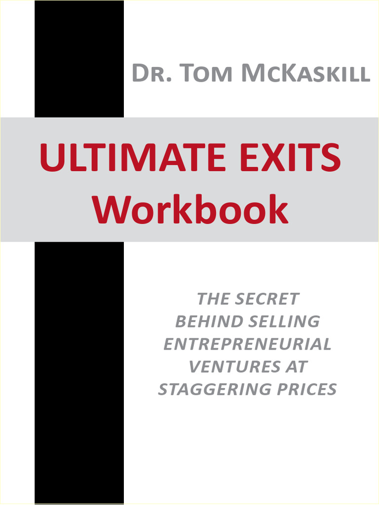 Tom McKaskill - Ultimate Exits Workbook - The Secret Behind Selling ...