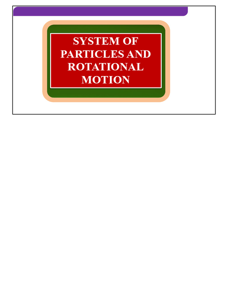 Physics - XI - System of Particles _ Rotaional Motion - Objec... | PDF ...