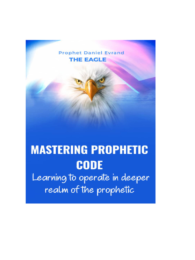 Mastering Prophetic Codes - Prophet Daniel Evrand - Volume 1 | PDF
