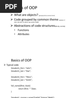 Basics of OOP: What Are Objects? Code Grouped by Common Theme Abstractions of Code Structures