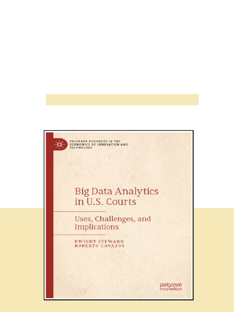 Big Data Analytics In Us Courts Uses Challenges And Implications Dwight ...