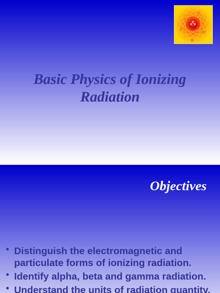 Bsic Ionizing Radiation | PDF | Radioactive Decay | Radiation
