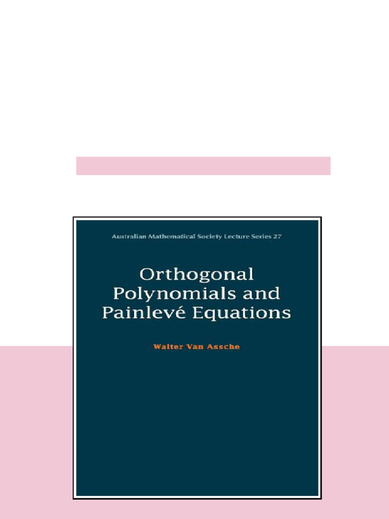 Orthogonal Polynomials And Painlev Equations Australian Mathematical ...