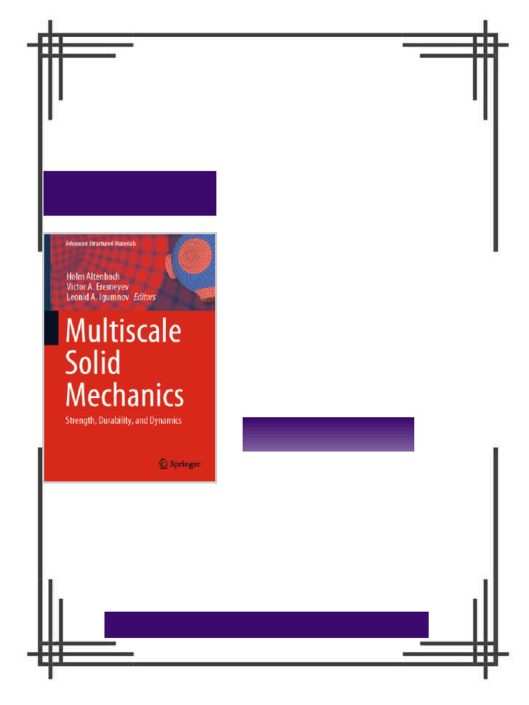 Multiscale Solid Mechanics: Strength, Durability, and Dynamics Holm ...