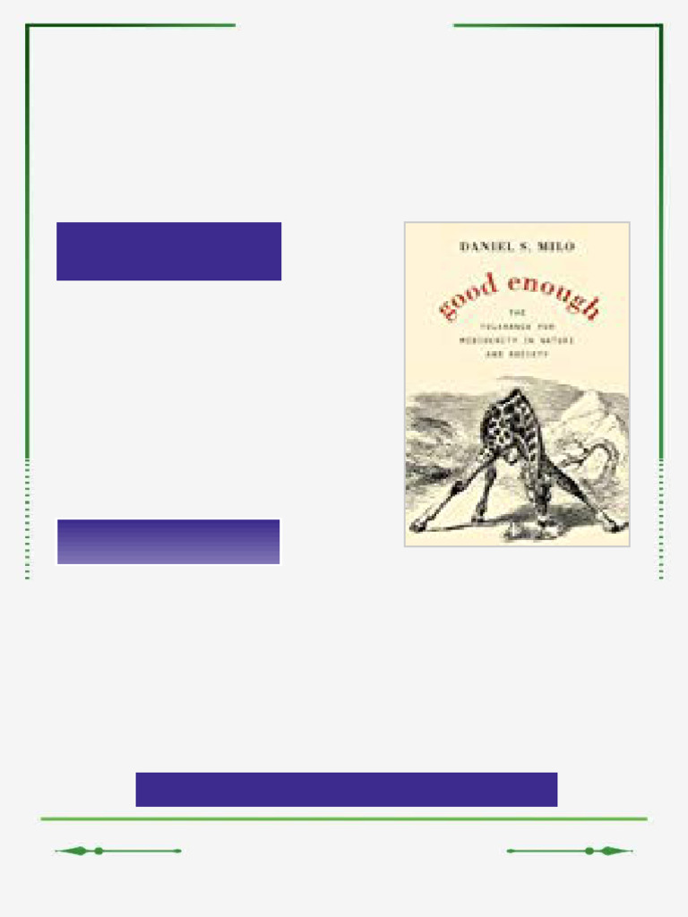 Good Enough The Tolerance for Mediocrity in Nature and Society Daniel S ...