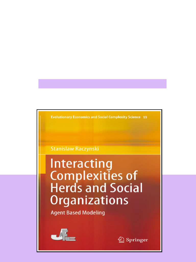 Interacting Complexities of Herds and Social Organizations Agent Based ...