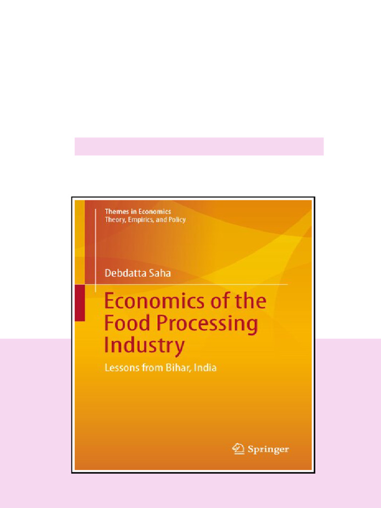 Economics Of The Food Processing Industry Lessons From Bihar India ...