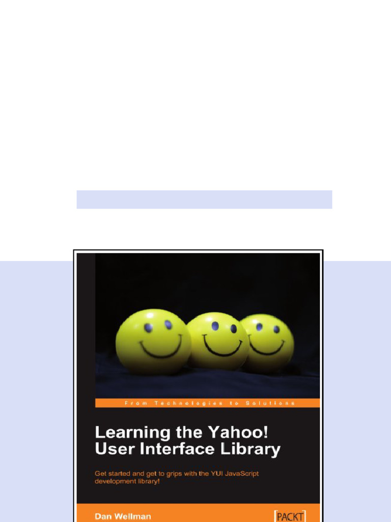 (Ebook) Learning the Yahoo! User Interface library: Develop your next ...