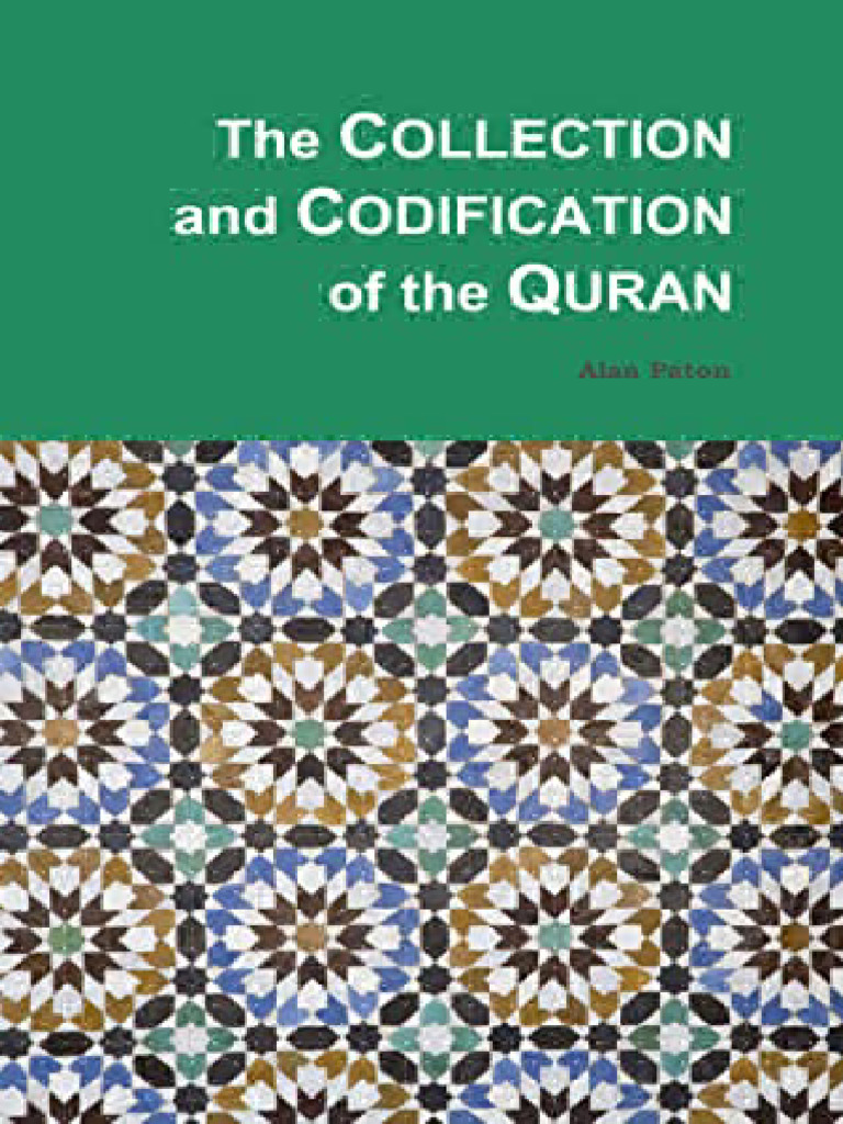 The Collection and Codification of The Quran - Alan Paton (Paton, Alan ...