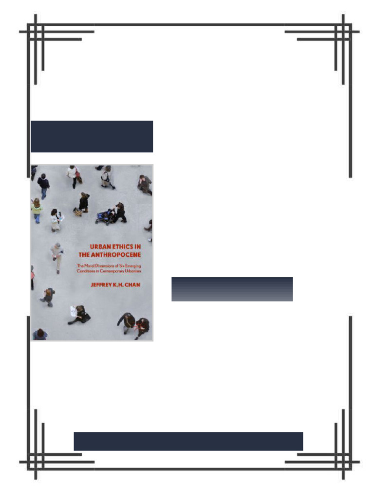 Urban Ethics in the Anthropocene Jeffrey K.H. Chan eBook with full chapters  | PDF | Traffic | Citizenship