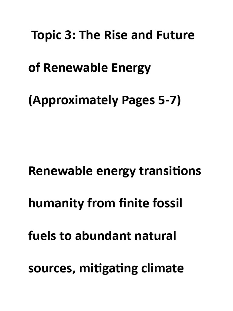 Topic 3: The Rise and Future of Renewable Energy (Approximately Pages 5 ...