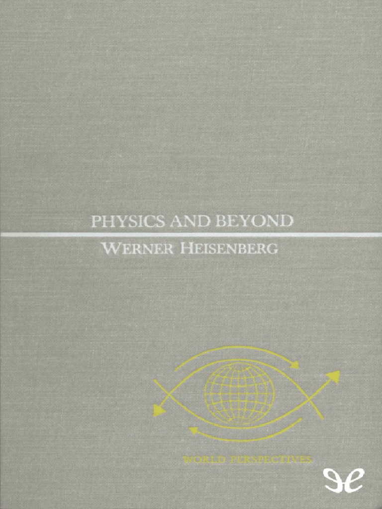Physics and Beyond Encounters and Conversations | PDF | Experience | Idea
