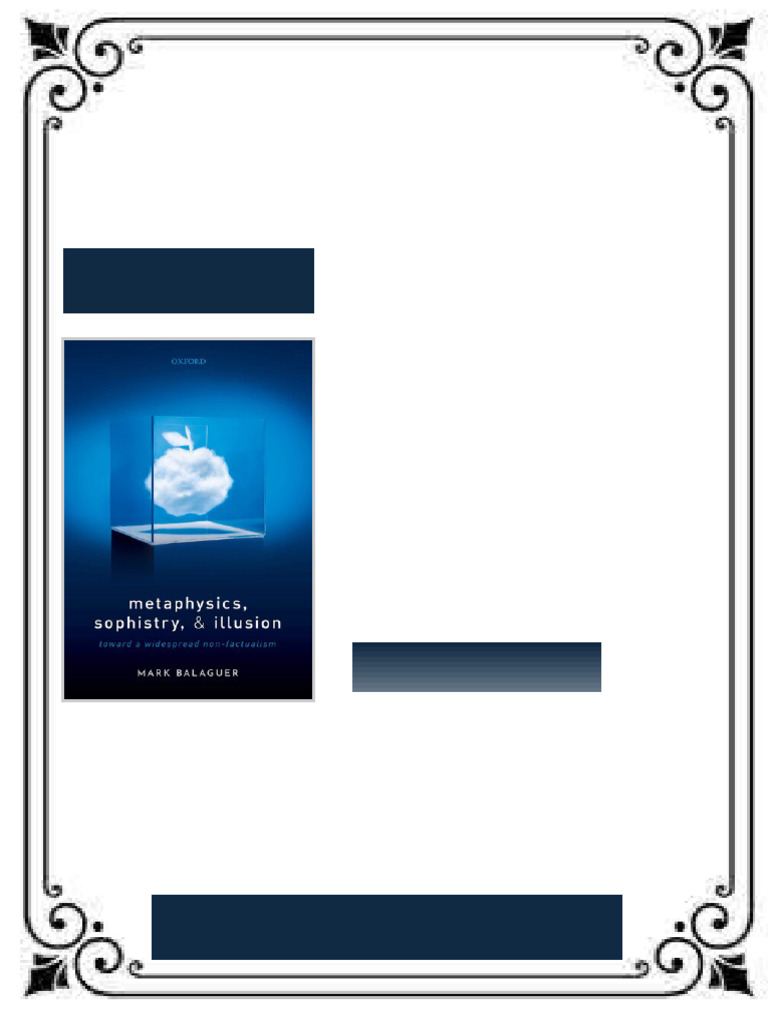 Metaphysics, Sophistry, and Illusion: Toward a Widespread Non-Factualism  1st Edition Mark Balaguer ebook full digital unlock | PDF | Modal Logic |  Oxford University Press
