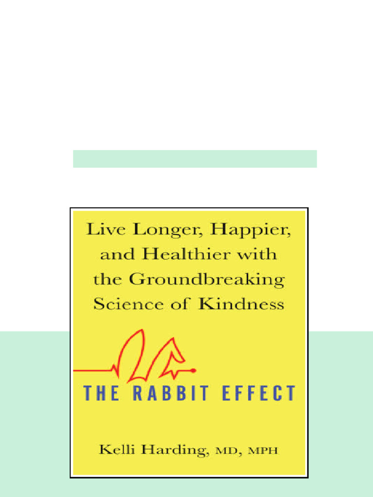 The Rabbit Effect Live Longer Happier And Healthier With The ...