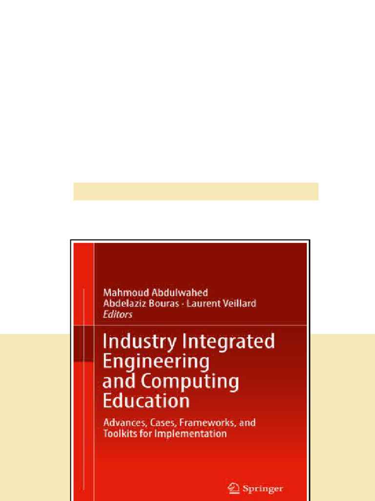 Industry Integrated Engineering And Computing Education Advances Cases ...