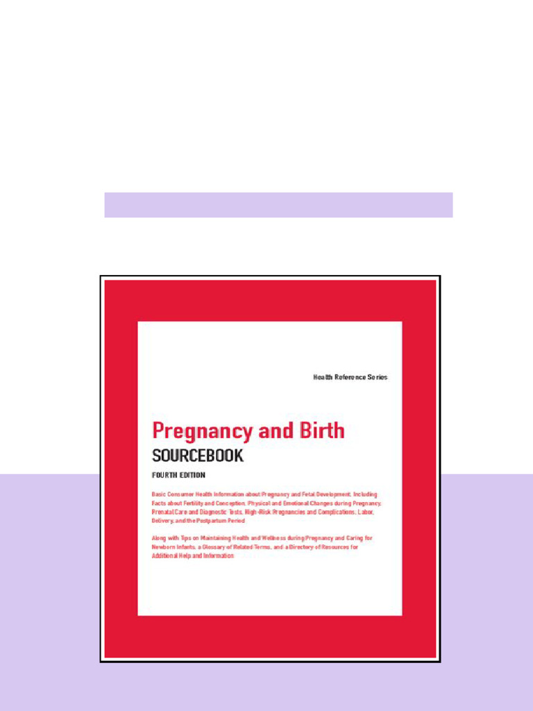 Pregnancy And Birth Sourcebook 4th Edition Angela L Williams Editor ...