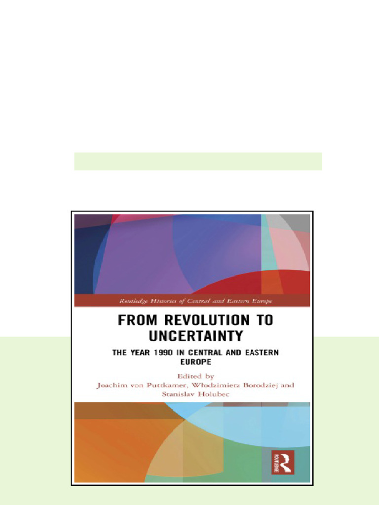 From Revolution To Uncertainty The Year 1990 In Central And Eastern ...