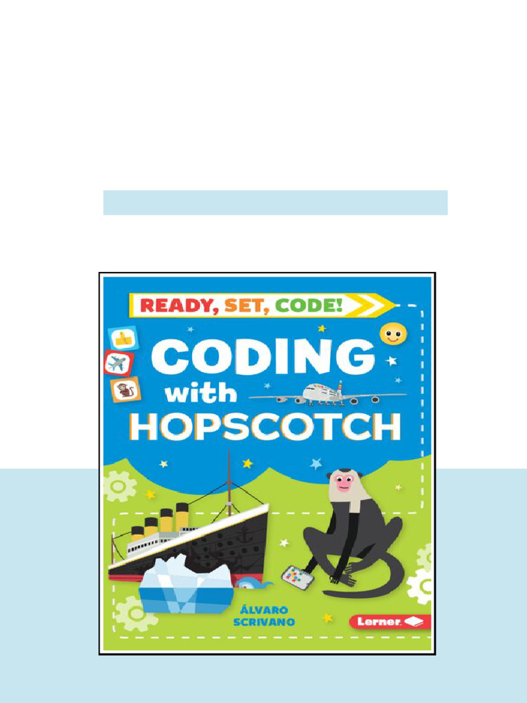 Coding With Hopscotch Ready Set Code Lvaro Scrivano pdf available | PDF