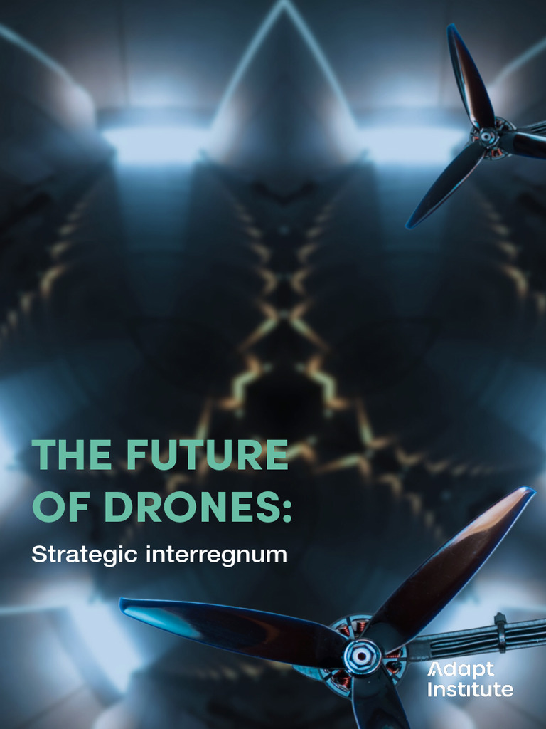 Future of Drones: Strategic Insights | PDF | Unmanned Aerial Vehicle ...