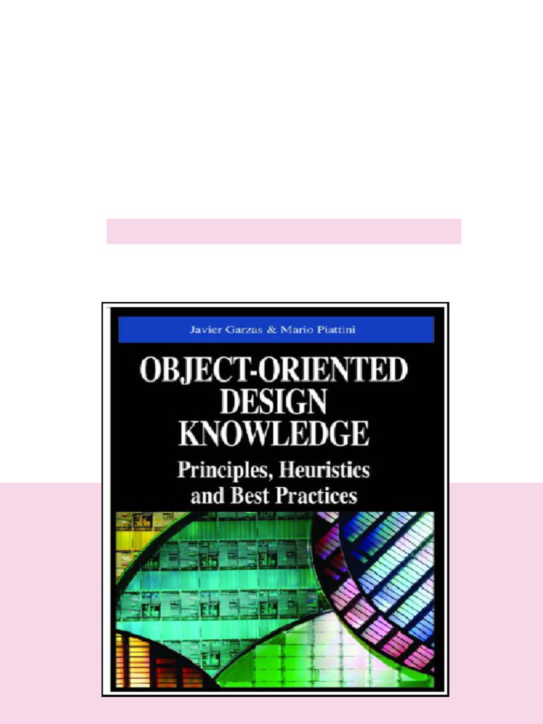 Objectoriented Design Knowledge Principles Heuristics And Best ...