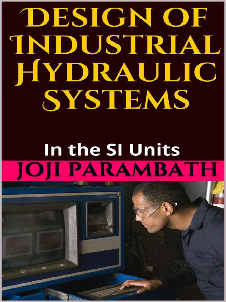 05 Design of Industrial Hydraulic Systems in the SI Units (Fluid Power  Educational Series)（机器翻译） | PDF