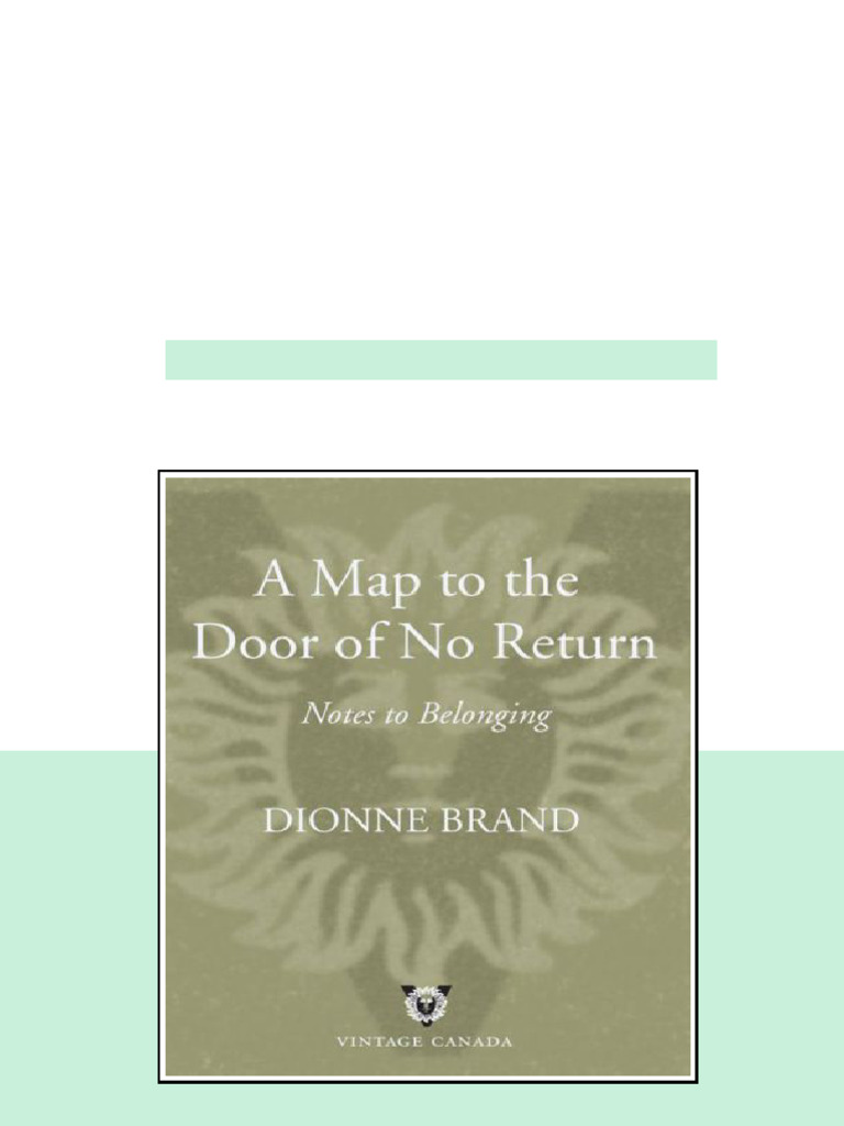 A Map To The Door Of No Return Notes To Belonging Vintage Canada Ed Brand all chapters available ...
