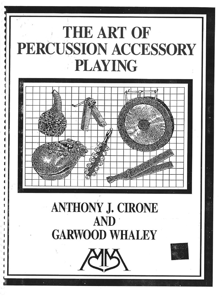 The Art of Percussion Accessory Playing - A.J.cirone and Garwood Whaley ...
