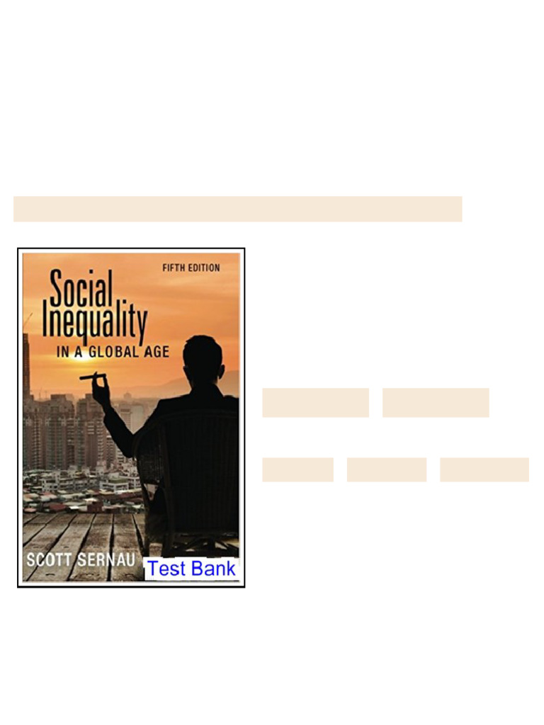 Social Inequality in a Global Age 5th Edition Sernau Test Bank - test ...