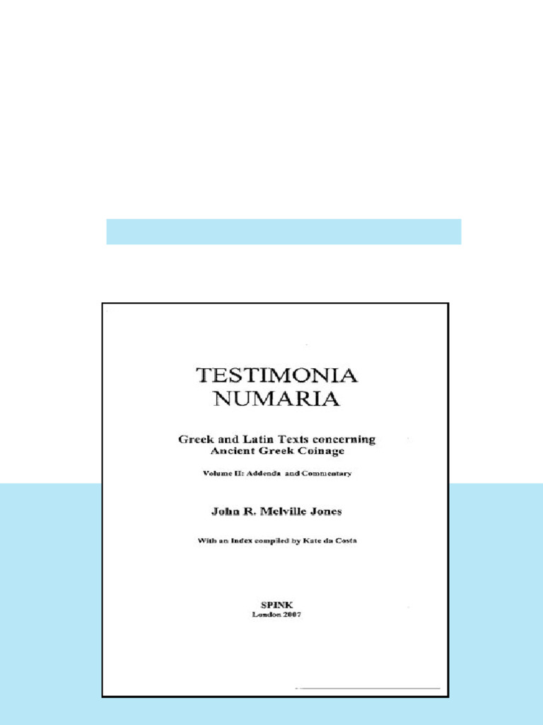 Testimonia Numaria Greek And Latin Texts Concerning Ancient Greek ...
