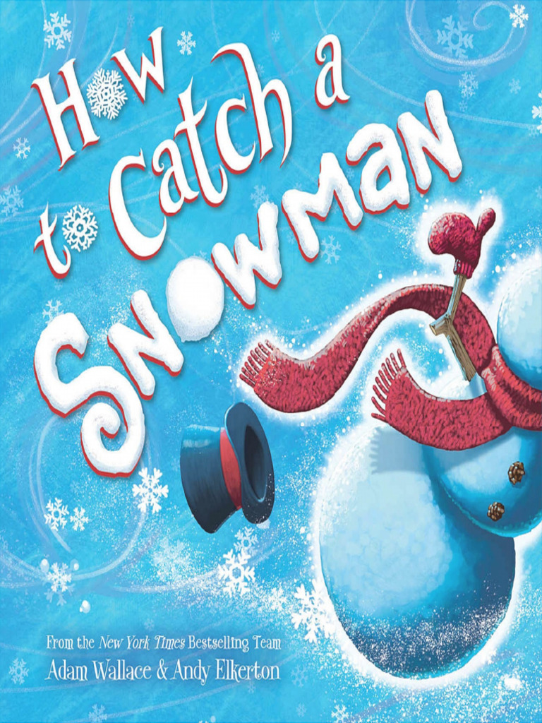 How To Catch A Snowman - Adam Wallace & Andy Elkerton - Naperville, Ill ...