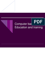 Computer Based Education and Training