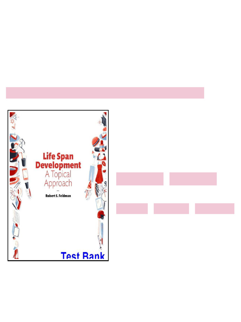 Life Span Development A Topical Approach 3rd Edition Feldman Test Bank ...
