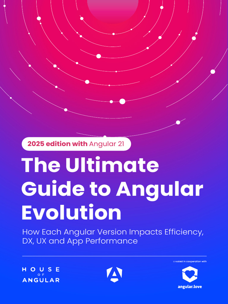 The Ultimate Guide To Angular Evolution NG 21 | PDF