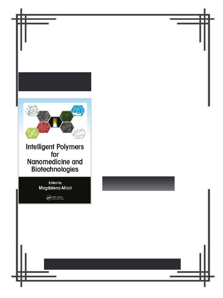 Intelligent polymers for nanomedicine and biotechnologies First Edition ...