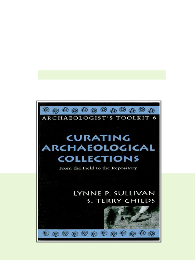 Curating Archaeological Collections Childs Terry S Sullivan available ...