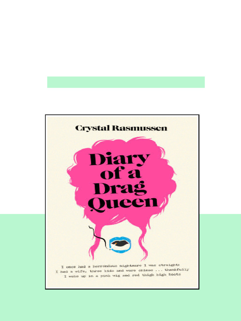 The Diary Of A Drag Queen Rasmussen Crystal pdf version | PDF