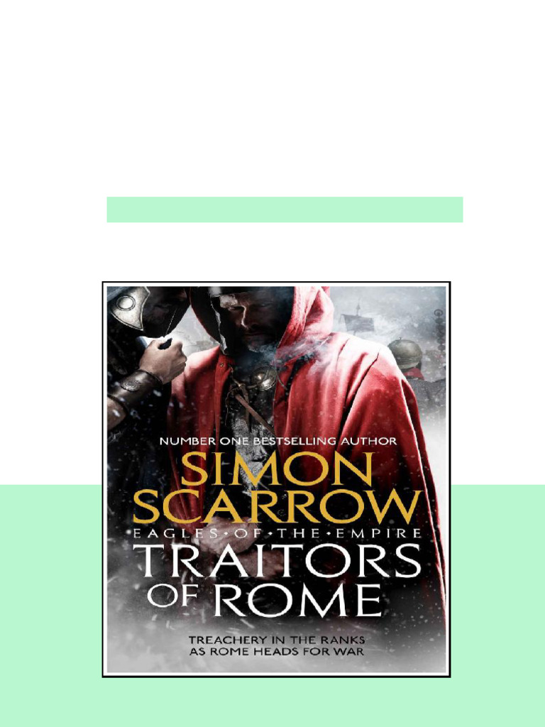 Traitors Of Rome Eagles Of The Empire 18 Simon Scarrow Scarrow sample | PDF