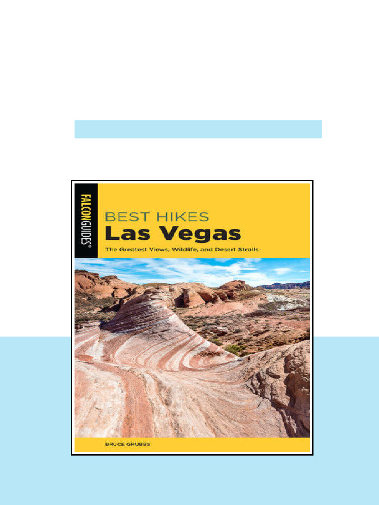Best Hikes Las Vegas Bruce Grubbs No Waiting Time | PDF