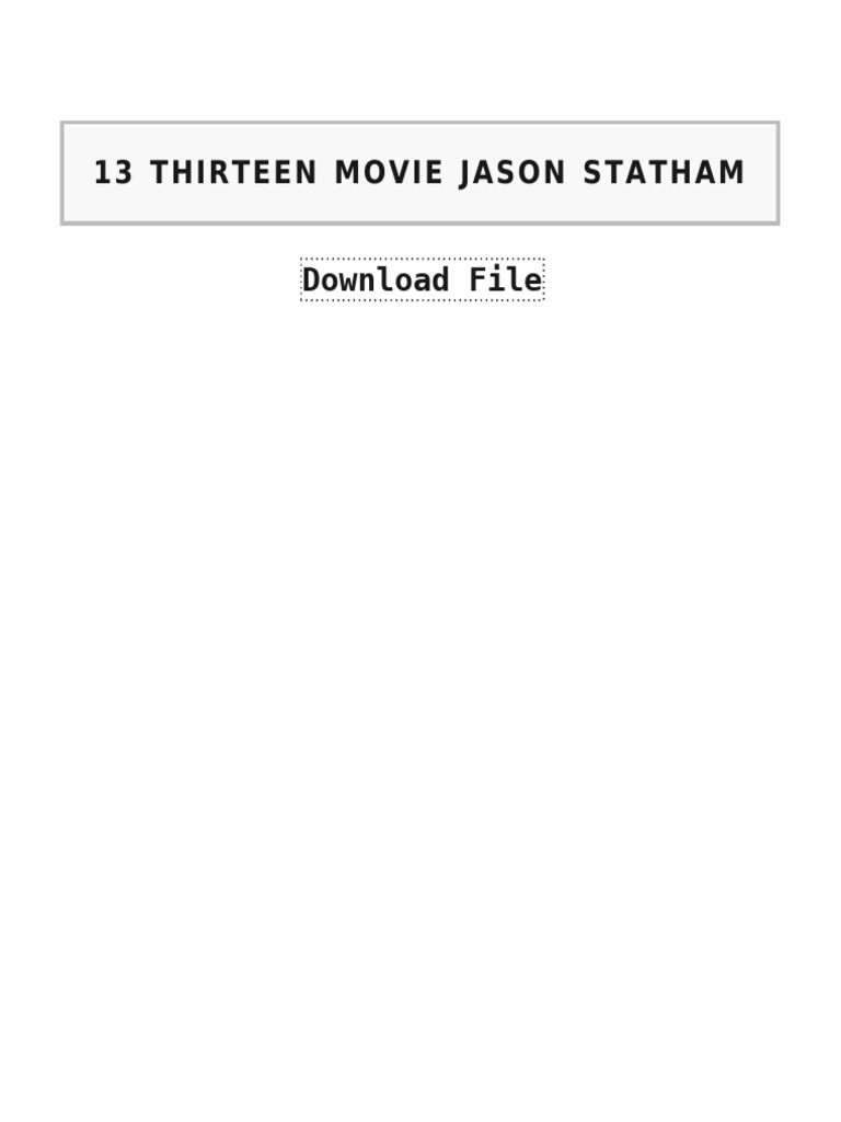 Copy of ?️ 13 Thirteen Movie Jason Statham | PDF