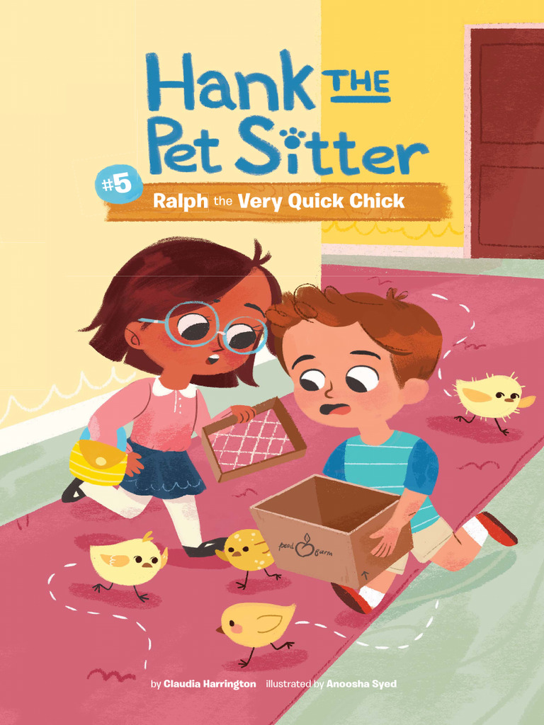 Ralph the Quick Chick: A Pet-Sitting Adventure | PDF