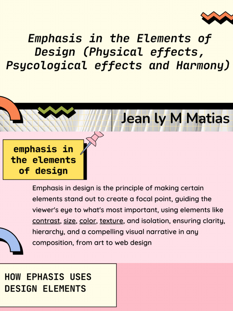 Emphasis in The Elements of DesignPhysical Effects Psycological Effects ...