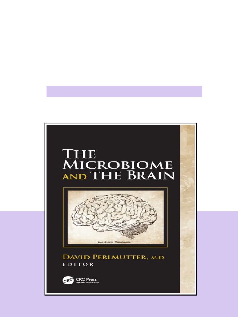 The Microbiome And The Brain 1st Edition David Perlmutter latest pdf ...