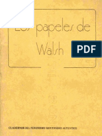 Cuadernos Del Peronismo Montonero Autentico. Papeles Walsh