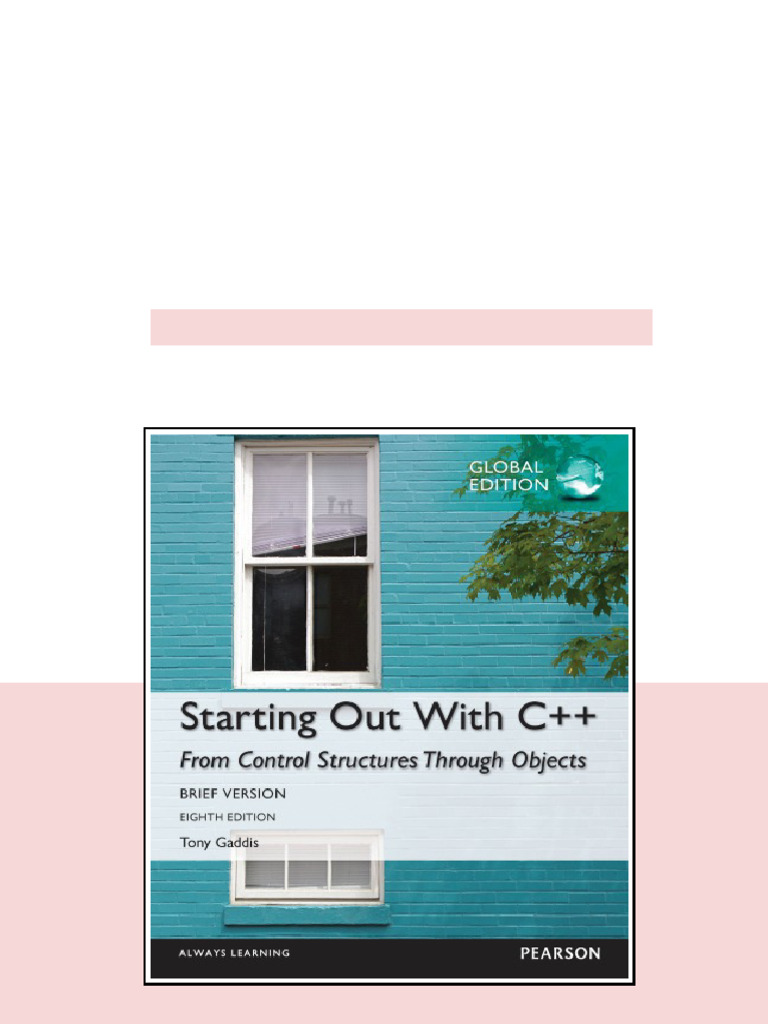 Starting Out With C From Control Structures Through Objects Brief ...