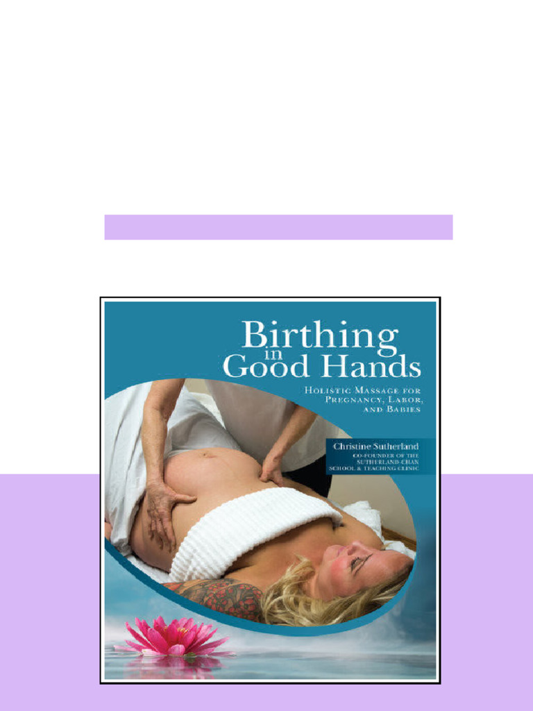 Birthing In Good Hands Holistic Massage For Pregnancy Labor And Babies ...